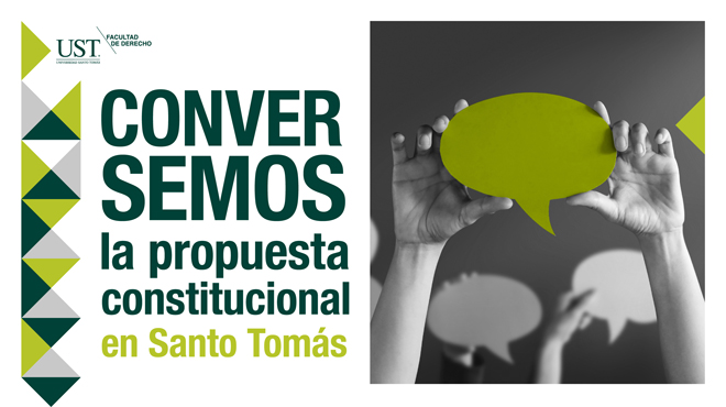 UST convoca a diálogos abiertos: “Conversemos la propuesta constitucional en Santo Tomás”