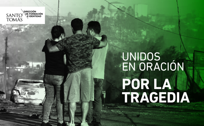 Santo Tomás organiza actos de oración en solidaridad con afectados (as) por incendios en la V Región